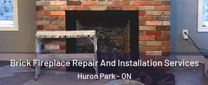  Brick Fireplace Repair And Installation Services Huron Park - ON