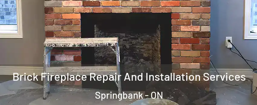  Brick Fireplace Repair And Installation Services Springbank - ON