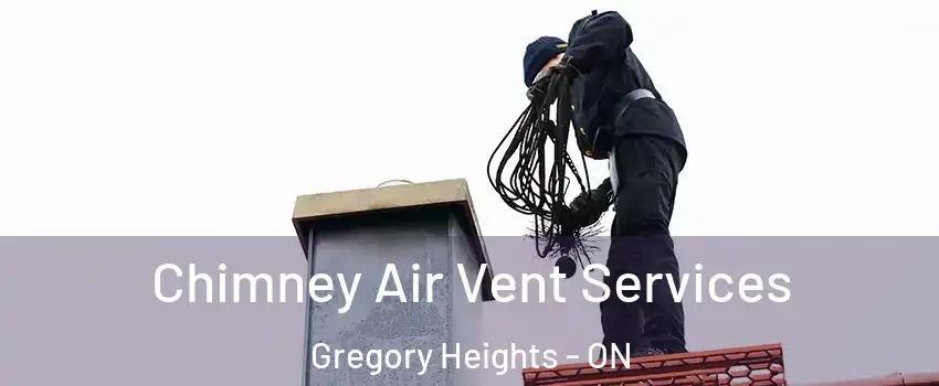  Chimney Air Vent Services Gregory Heights - ON