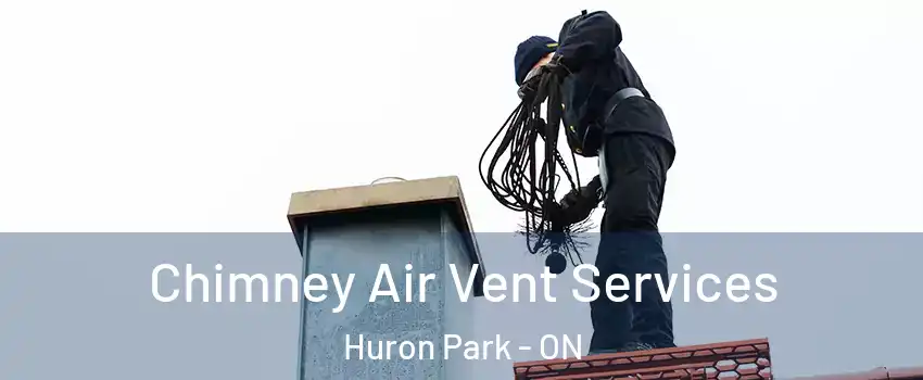  Chimney Air Vent Services Huron Park - ON