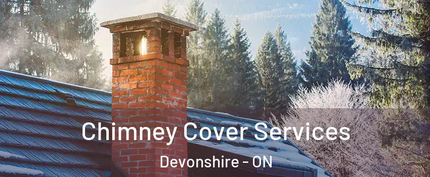  Chimney Cover Services Devonshire - ON