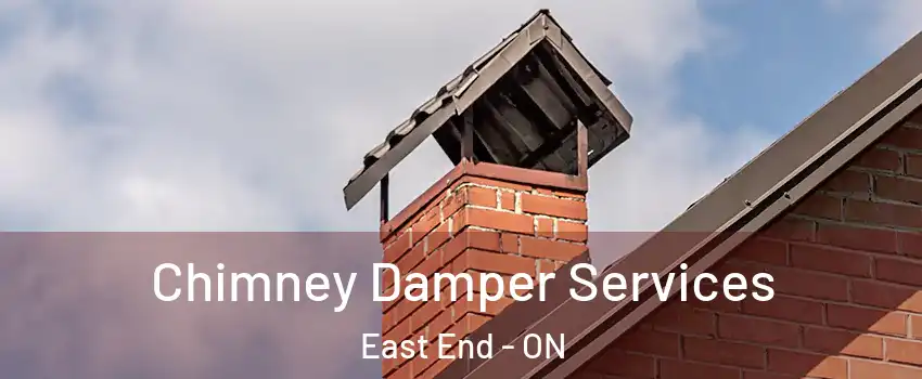  Chimney Damper Services East End - ON