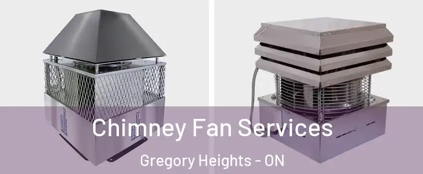  Chimney Fan Services Gregory Heights - ON
