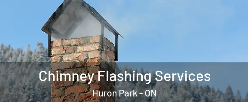 Chimney Flashing Services Huron Park - ON