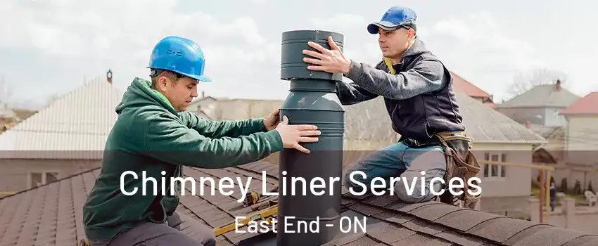  Chimney Liner Services East End - ON