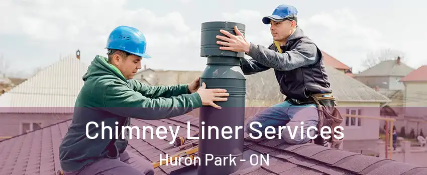  Chimney Liner Services Huron Park - ON