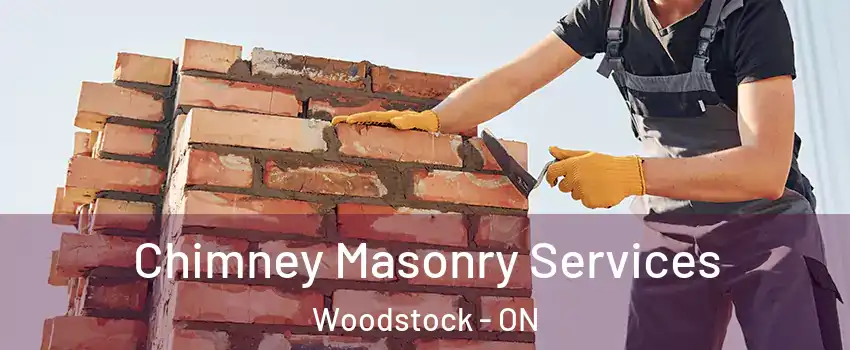  Chimney Masonry Services Woodstock - ON
