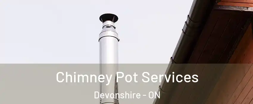  Chimney Pot Services Devonshire - ON
