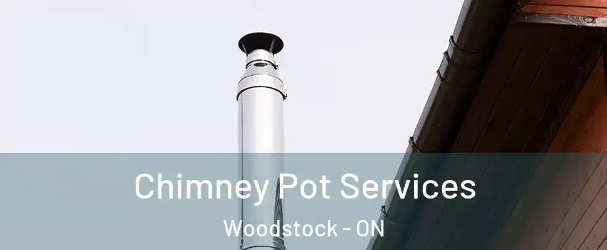  Chimney Pot Services Woodstock - ON
