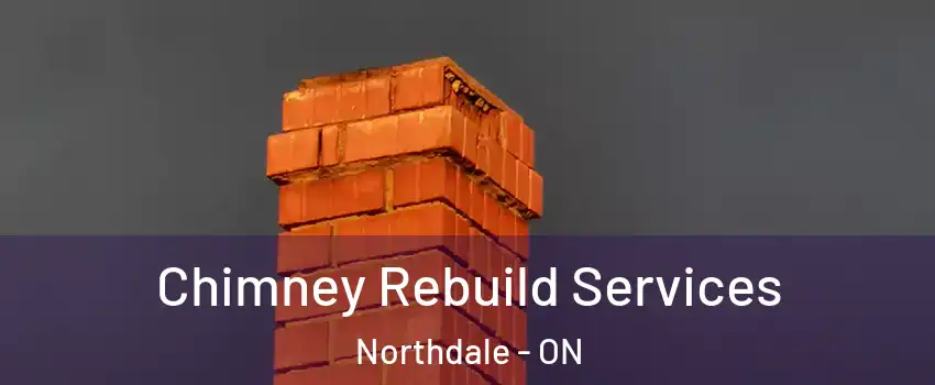  Chimney Rebuild Services Northdale - ON