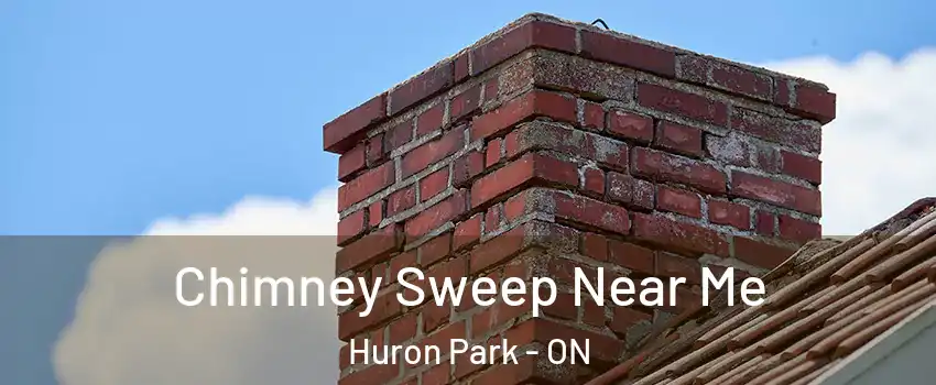  Chimney Sweep Near Me Huron Park - ON