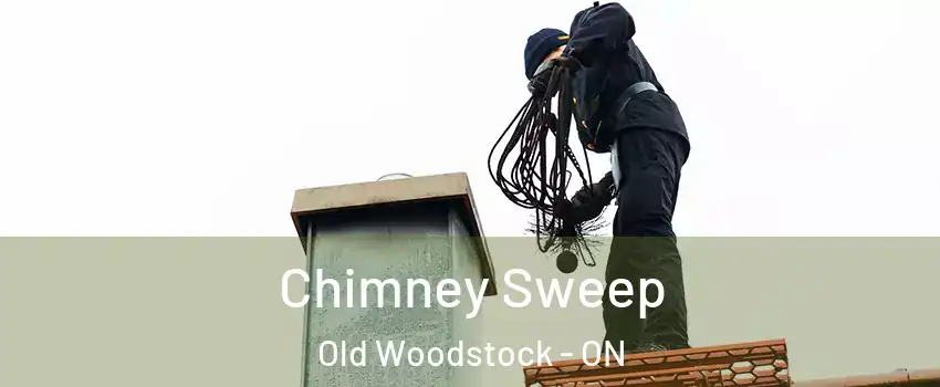  Chimney Sweep Old Woodstock - ON