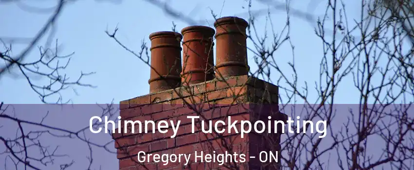  Chimney Tuckpointing Gregory Heights - ON