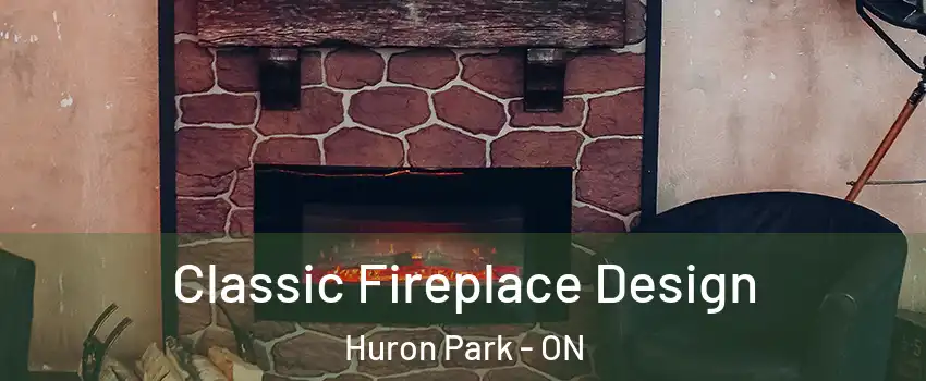  Classic Fireplace Design Huron Park - ON