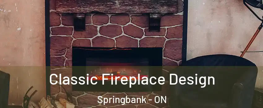  Classic Fireplace Design Springbank - ON