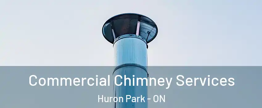  Commercial Chimney Services Huron Park - ON