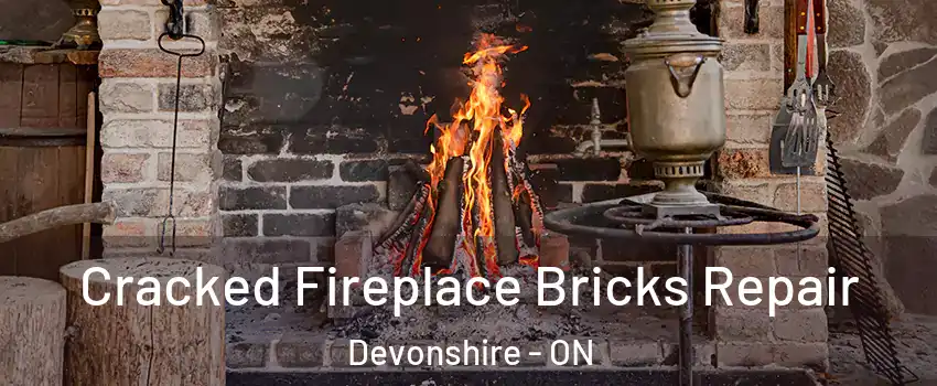  Cracked Fireplace Bricks Repair Devonshire - ON
