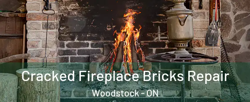  Cracked Fireplace Bricks Repair Woodstock - ON