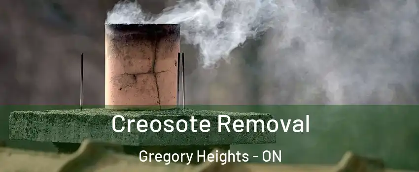  Creosote Removal Gregory Heights - ON