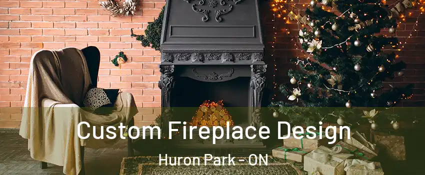  Custom Fireplace Design Huron Park - ON