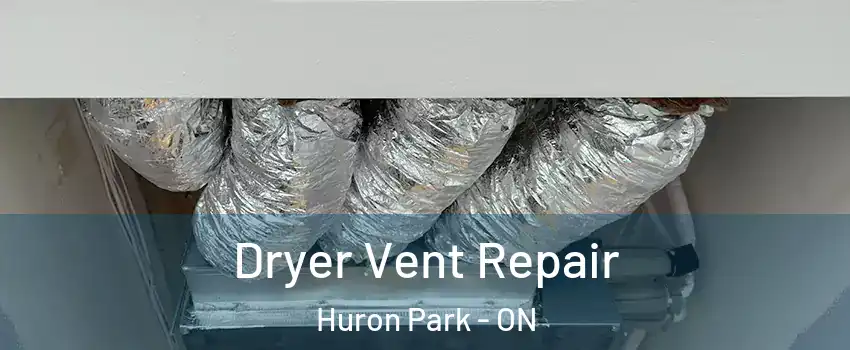  Dryer Vent Repair Huron Park - ON