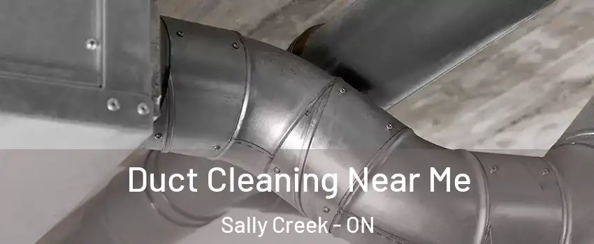  Duct Cleaning Near Me Sally Creek - ON