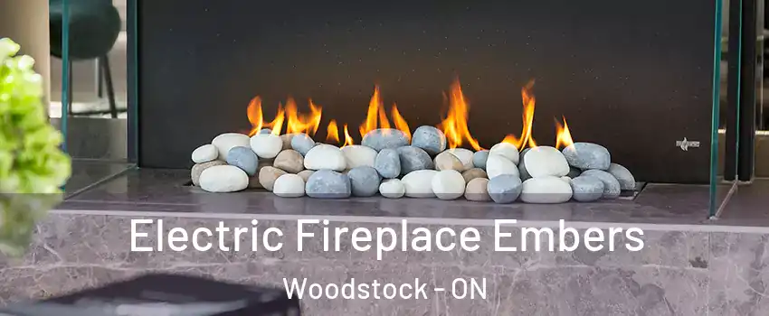  Electric Fireplace Embers Woodstock - ON