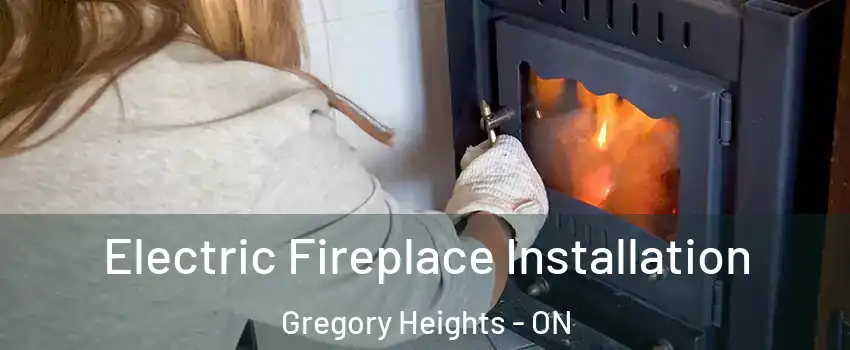  Electric Fireplace Installation Gregory Heights - ON