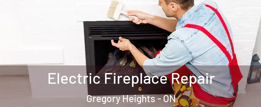  Electric Fireplace Repair Gregory Heights - ON