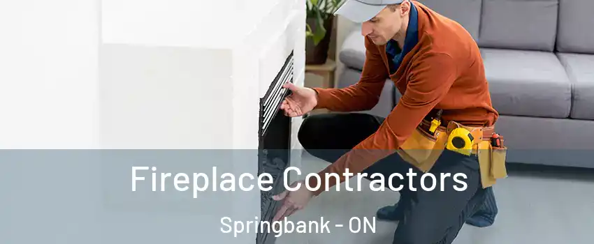  Fireplace Contractors Springbank - ON