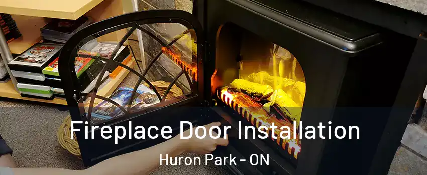  Fireplace Door Installation Huron Park - ON