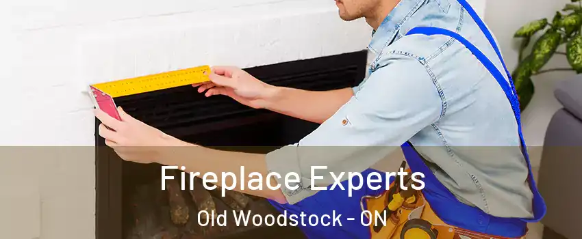  Fireplace Experts Old Woodstock - ON