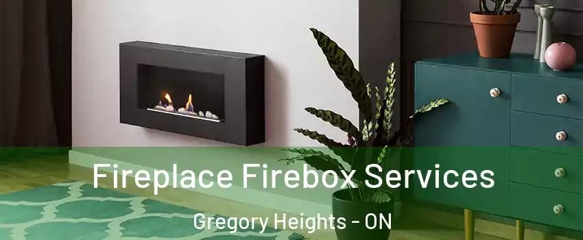  Fireplace Firebox Services Gregory Heights - ON