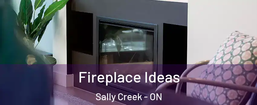  Fireplace Ideas Sally Creek - ON