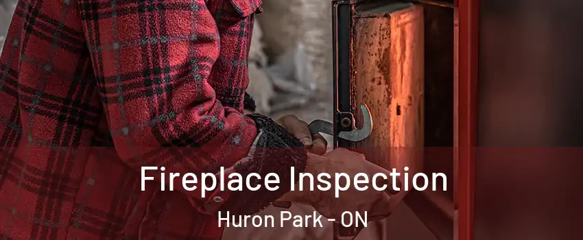  Fireplace Inspection Huron Park - ON