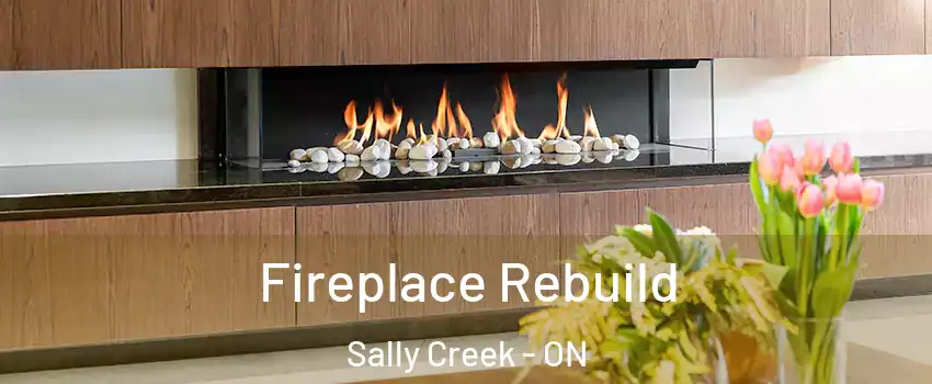  Fireplace Rebuild Sally Creek - ON