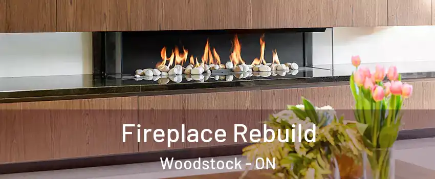  Fireplace Rebuild Woodstock - ON