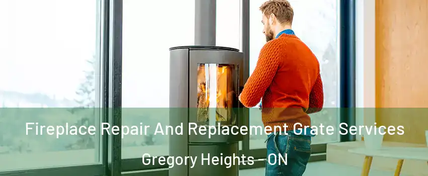  Fireplace Repair And Replacement Grate Services Gregory Heights - ON