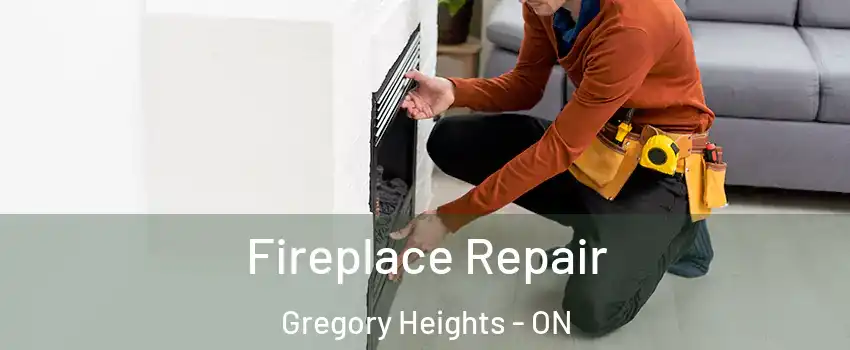  Fireplace Repair Gregory Heights - ON