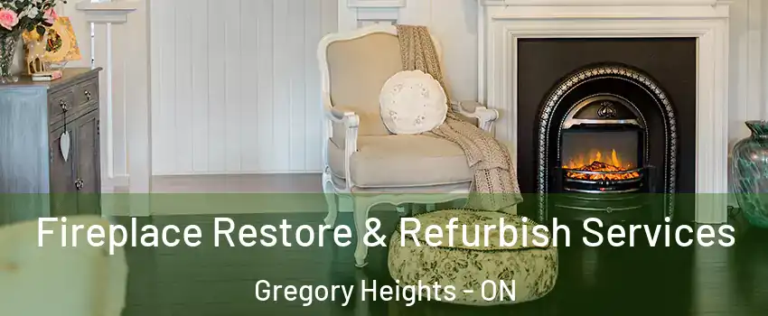 Fireplace Restore & Refurbish Services Gregory Heights - ON