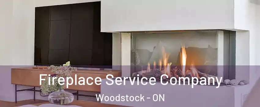  Fireplace Service Company Woodstock - ON