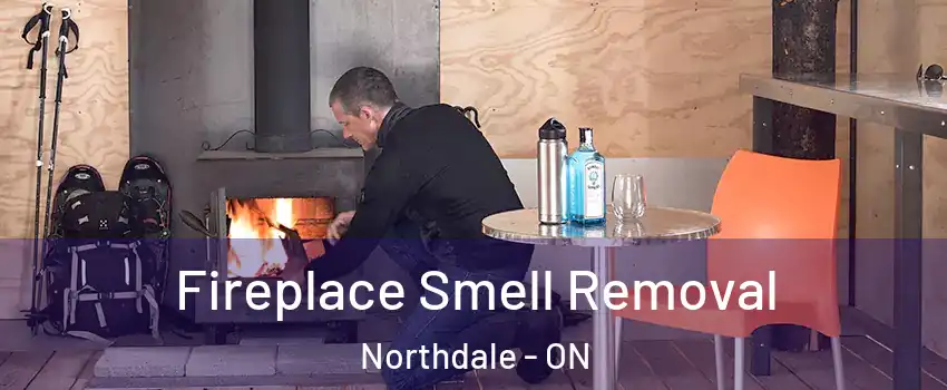  Fireplace Smell Removal Northdale - ON