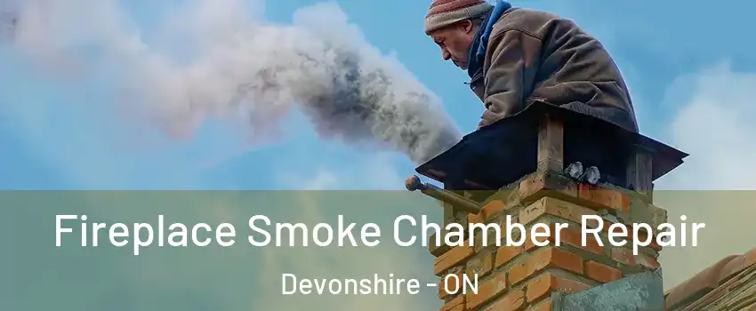  Fireplace Smoke Chamber Repair Devonshire - ON