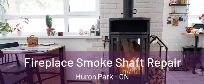  Fireplace Smoke Shaft Repair Huron Park - ON