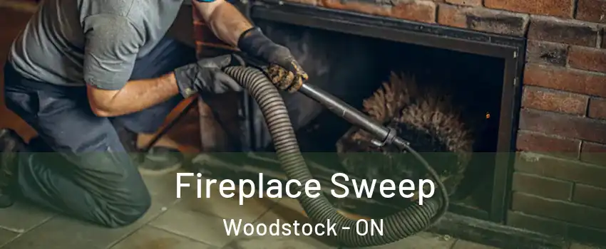  Fireplace Sweep Woodstock - ON