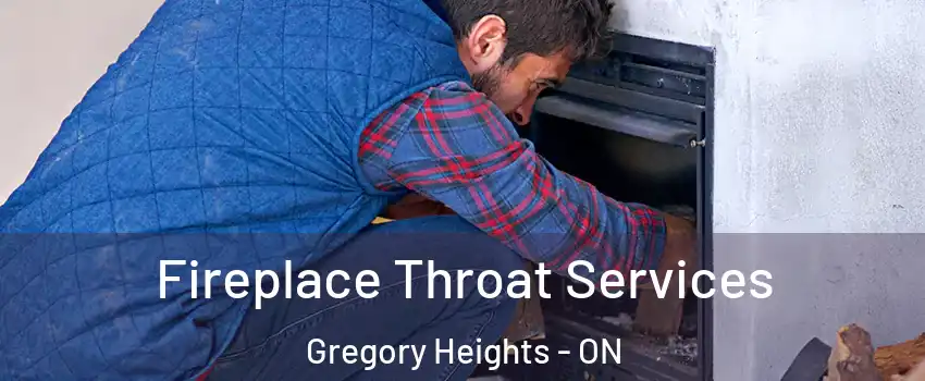  Fireplace Throat Services Gregory Heights - ON