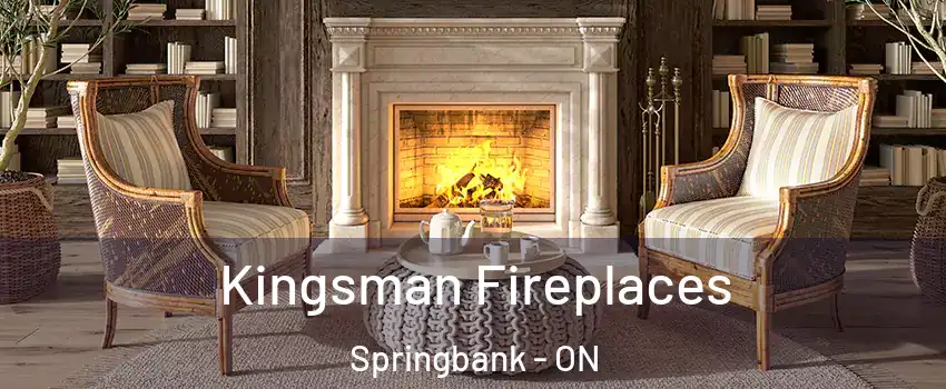  Kingsman Fireplaces Springbank - ON