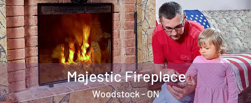  Majestic Fireplace Woodstock - ON