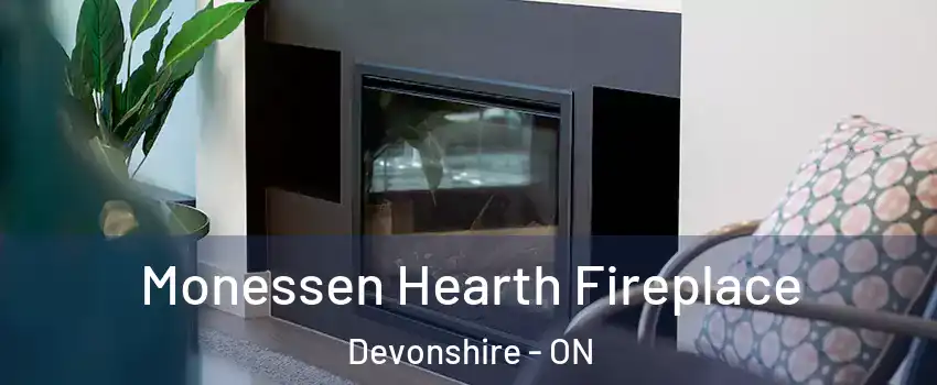  Monessen Hearth Fireplace Devonshire - ON