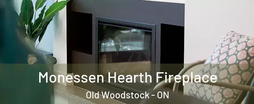  Monessen Hearth Fireplace Old Woodstock - ON